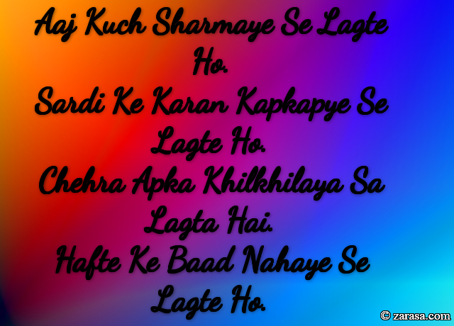 Funny Shayari “Hafte Ke Baad Nahaye Se Lagte Ho”