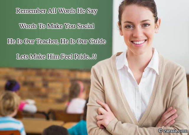 Shayari for Teachers “He Is Our Teacher, He Is Our Guide”